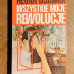Recenzja książki „Wszystkie moje rewolucje” autorstwa Négar Djavadi.